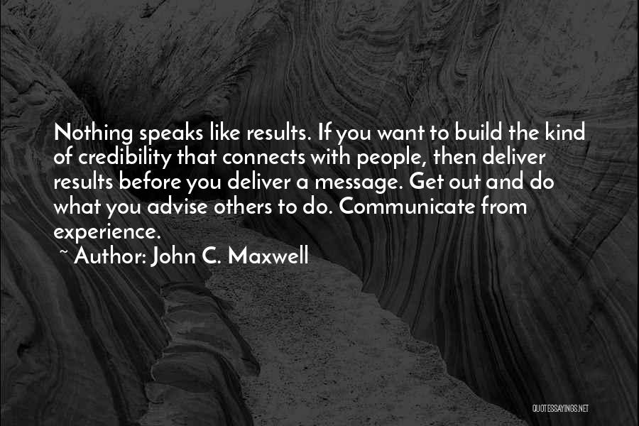 Experience Speaks Quotes By John C. Maxwell