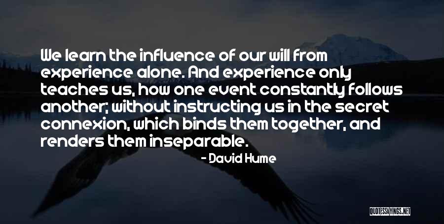 Experience Teaches Quotes By David Hume Experience Teaches Quotes By David Hume