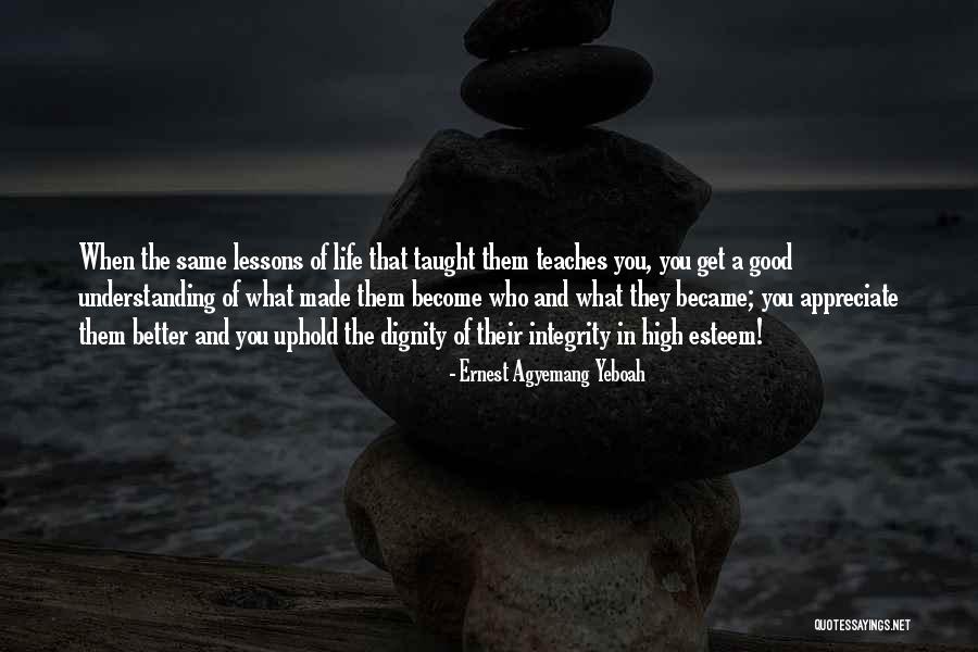 Experience Teaches Quotes By Ernest Agyemang Yeboah Experience Teaches Quotes By Ernest Agyemang Yeboah
