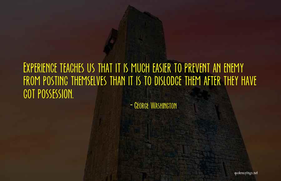 Experience Teaches Quotes By George Washington Experience Teaches Quotes By George Washington