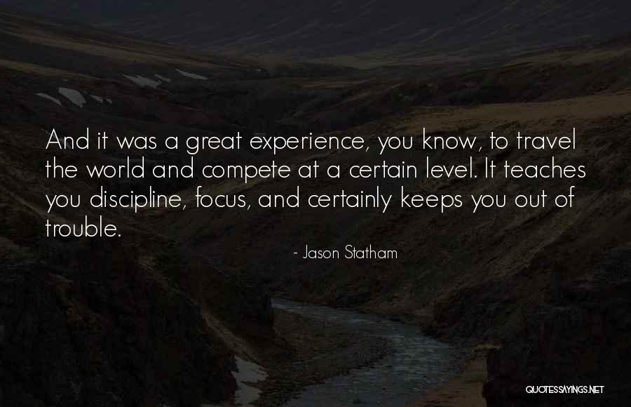 Experience Teaches Quotes By Jason Statham Experience Teaches Quotes By Jason Statham