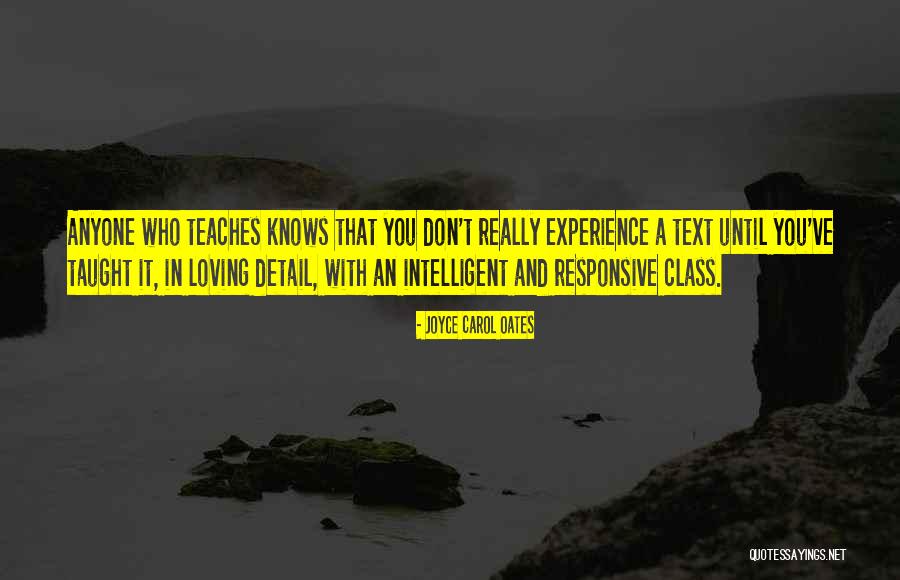 Experience Teaches Quotes By Joyce Carol Oates Experience Teaches Quotes By Joyce Carol Oates