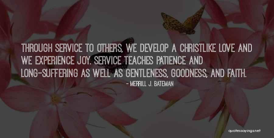 Experience Teaches Quotes By Merrill J. Bateman Experience Teaches Quotes By Merrill J. Bateman