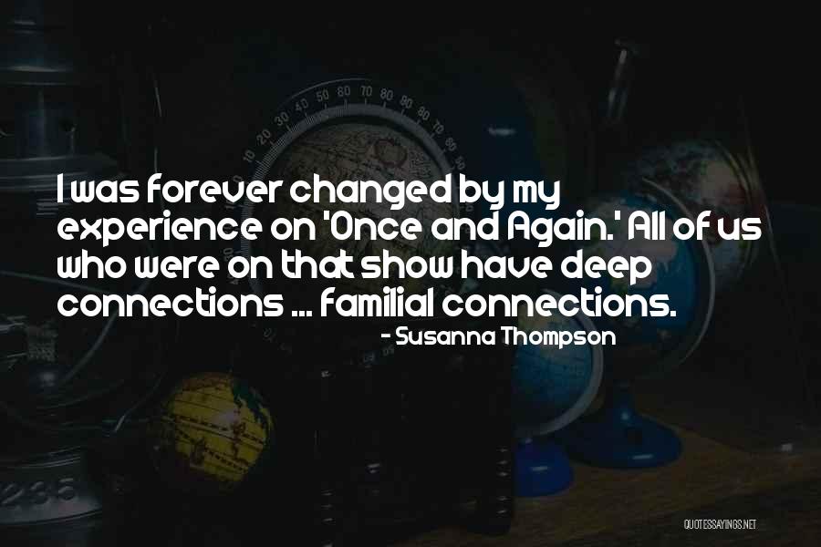 Experience That Changed Quotes By Susanna Thompson Experience That Changed Quotes By Susanna Thompson