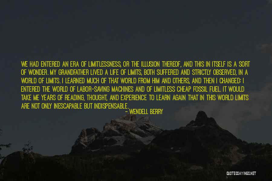 Experience That Changed Quotes By Wendell Berry Experience That Changed Quotes By Wendell Berry