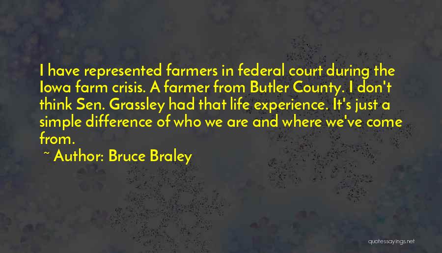 Experience The Difference Quotes By Bruce Braley