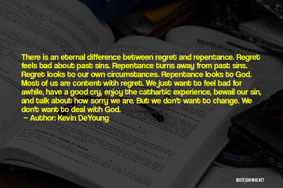 Experience The Difference Quotes By Kevin DeYoung