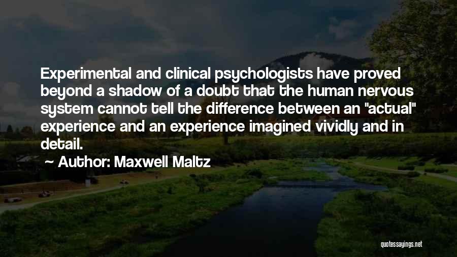 Experience The Difference Quotes By Maxwell Maltz