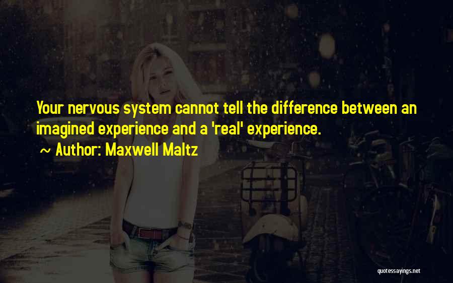Experience The Difference Quotes By Maxwell Maltz