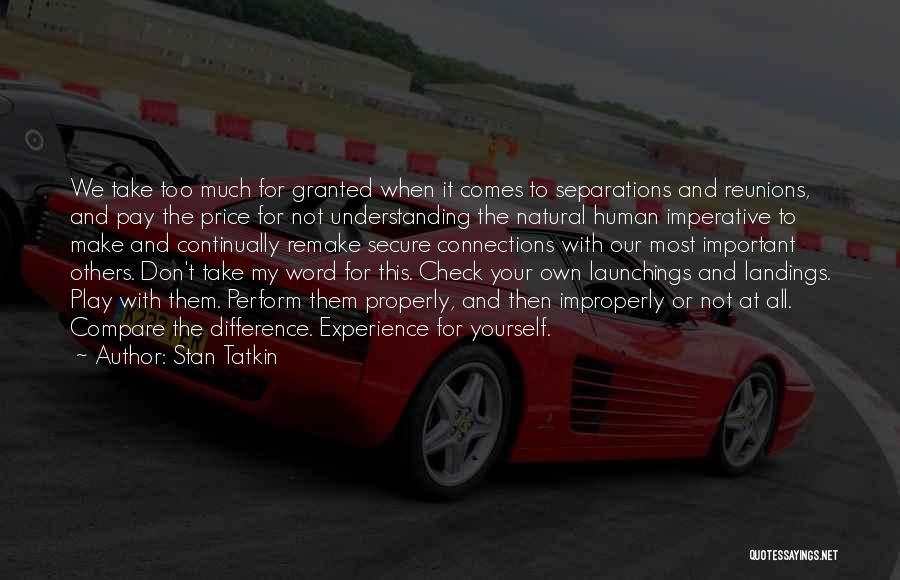 Experience The Difference Quotes By Stan Tatkin