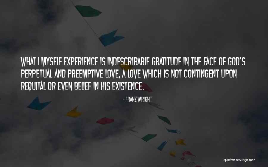 Experience The Love Of God Quotes By Franz Wright Experience The Love Of God Quotes By Franz Wright