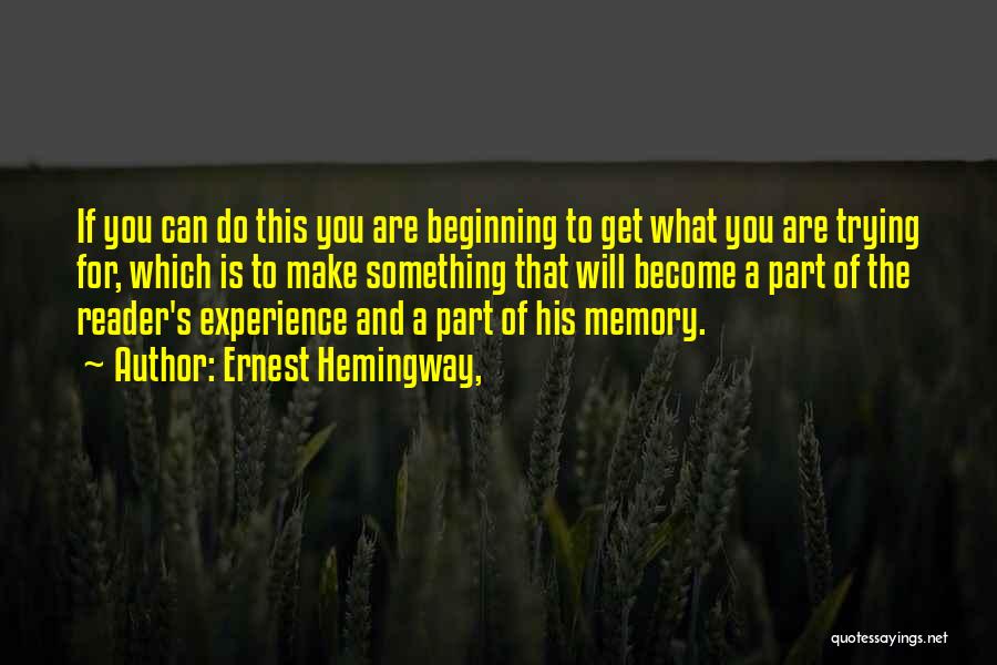 Experience The Quotes By Ernest Hemingway,