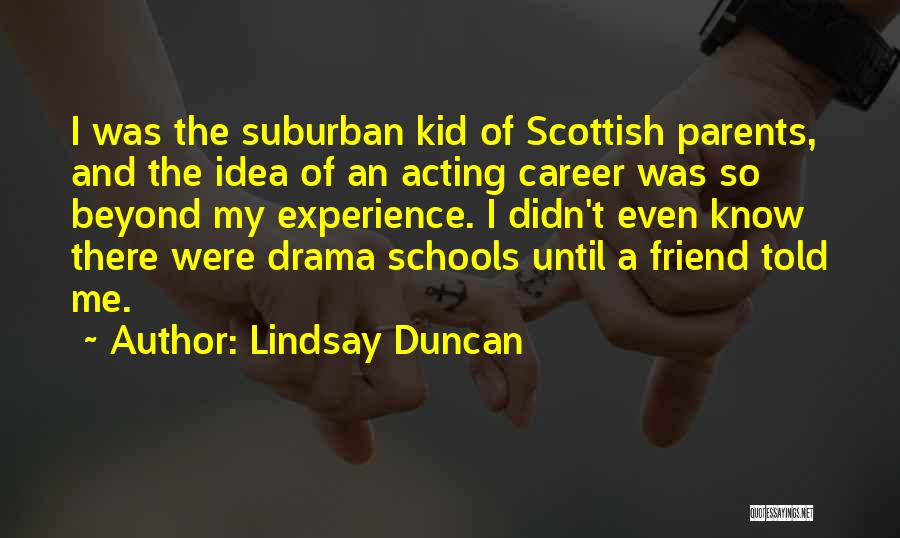 Experience The Quotes By Lindsay Duncan