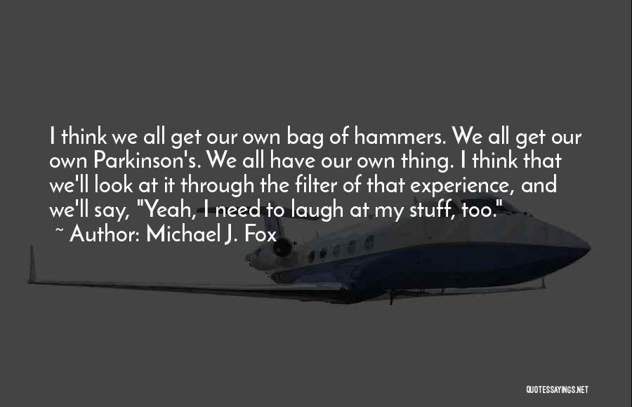 Experience The Quotes By Michael J. Fox