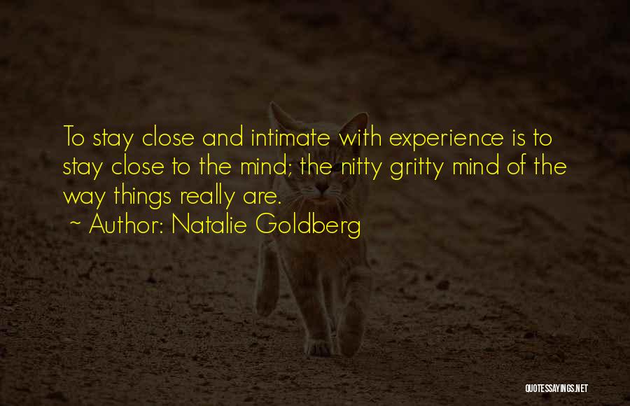 Experience The Quotes By Natalie Goldberg