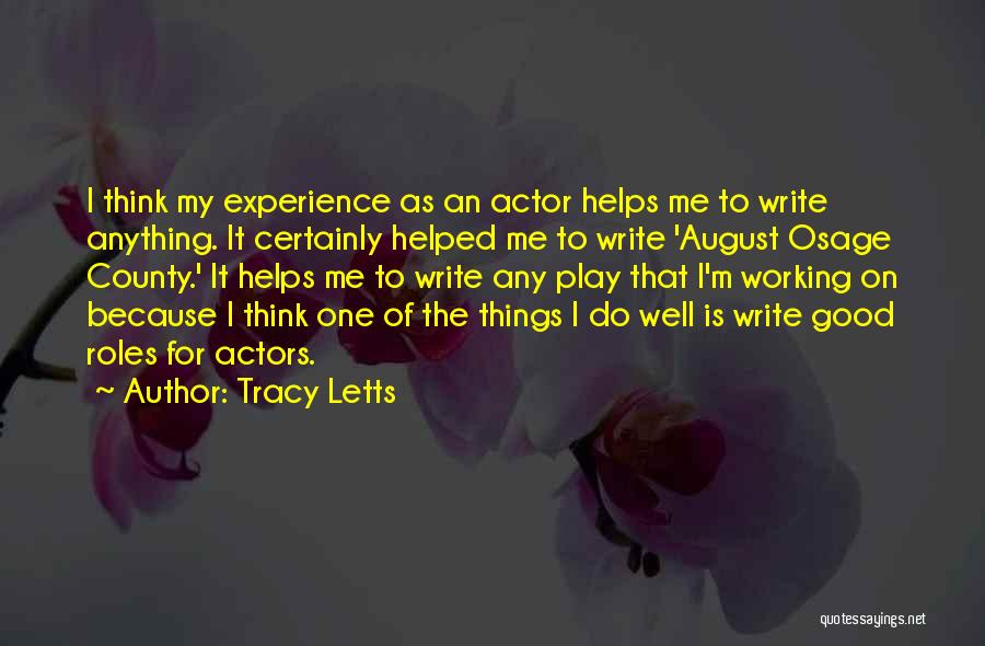 Experience The Things Quotes By Tracy Letts