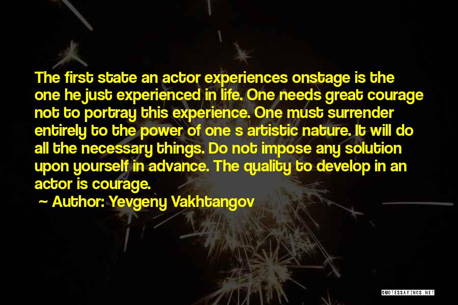 Experience The Things Quotes By Yevgeny Vakhtangov