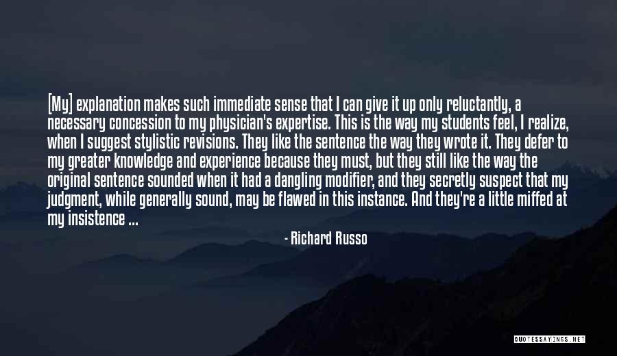 Experience With Explanation Quotes By Richard Russo Experience With Explanation Quotes By Richard Russo