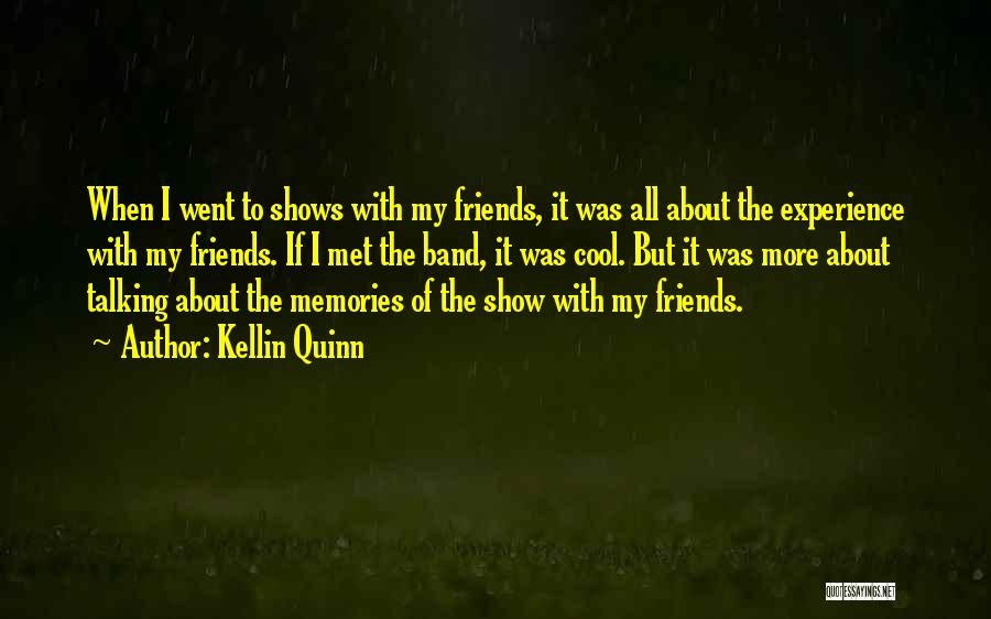 Experience With Friends Quotes By Kellin Quinn