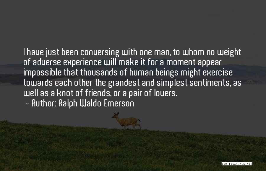 Experience With Friends Quotes By Ralph Waldo Emerson