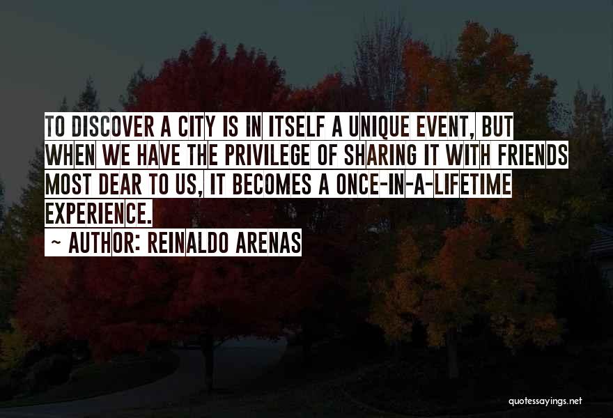 Experience With Friends Quotes By Reinaldo Arenas