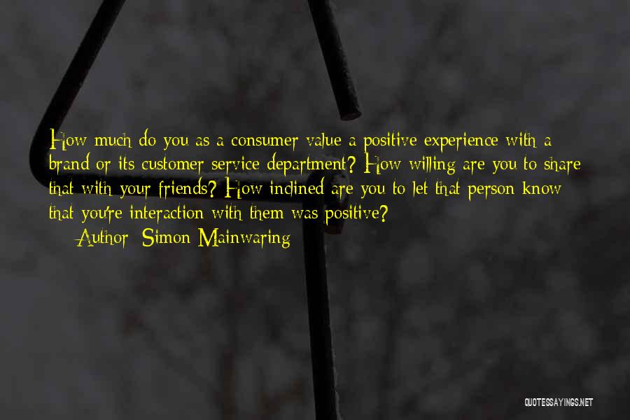 Experience With Friends Quotes By Simon Mainwaring