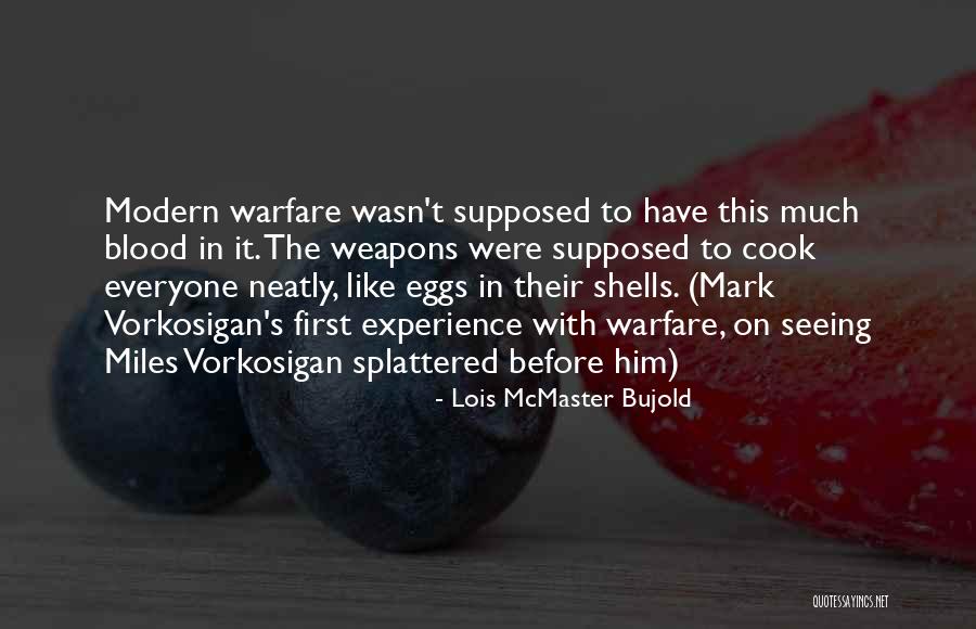 Experience With Quotes By Lois McMaster Bujold Experience With Quotes By Lois McMaster Bujold