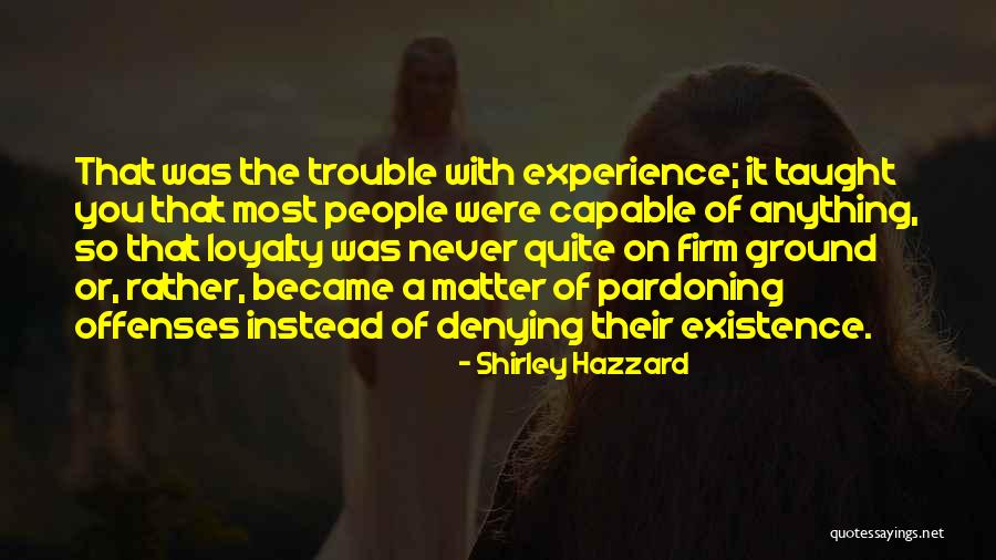 Experience With Quotes By Shirley Hazzard Experience With Quotes By Shirley Hazzard