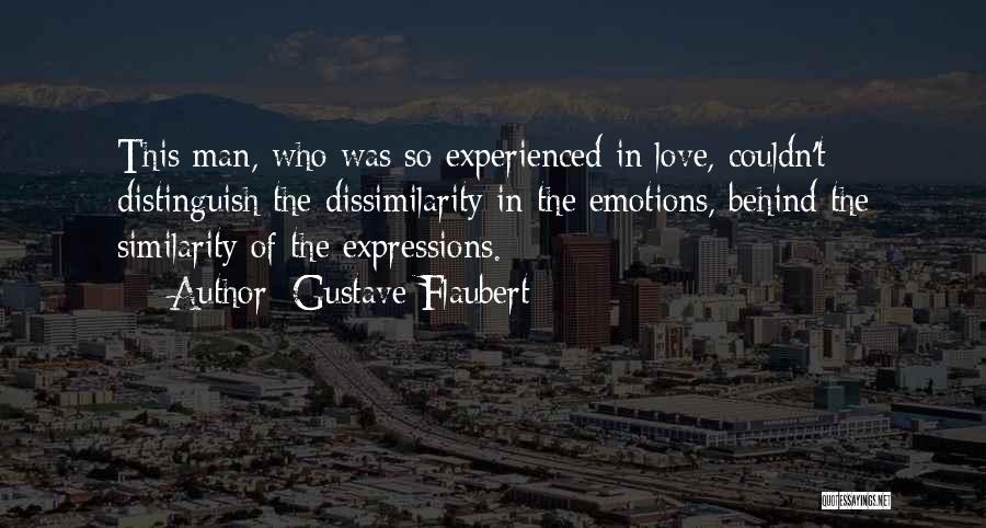 Experienced Love Quotes By Gustave Flaubert
