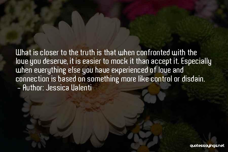 Experienced Love Quotes By Jessica Valenti