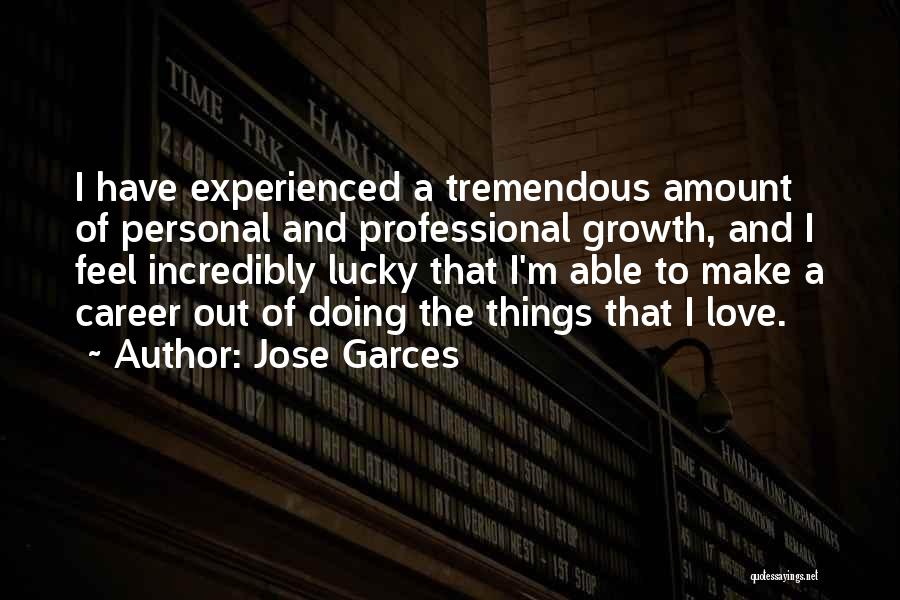 Experienced Love Quotes By Jose Garces