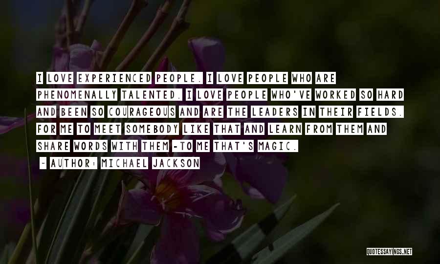 Experienced Love Quotes By Michael Jackson