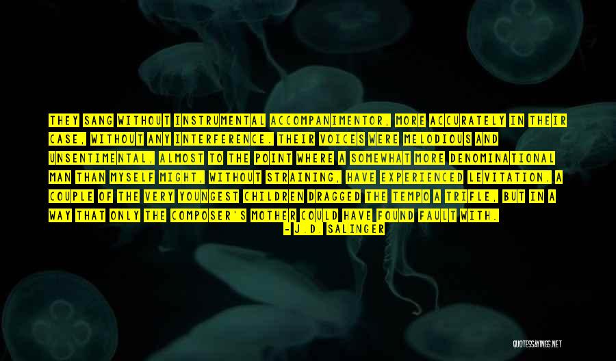 Experienced Mother Quotes By J.D. Salinger Experienced Mother Quotes By J.D. Salinger