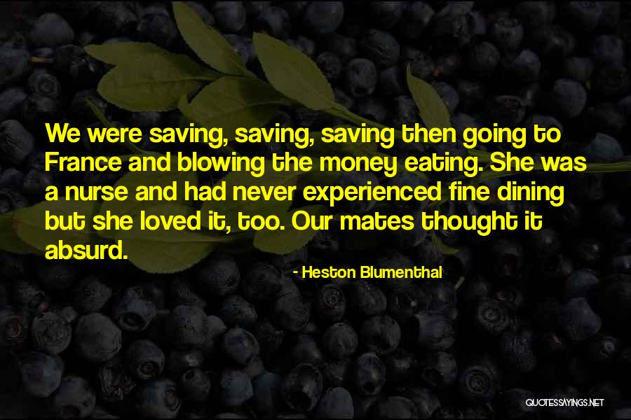 Experienced Nurse Quotes By Heston Blumenthal Experienced Nurse Quotes By Heston Blumenthal
