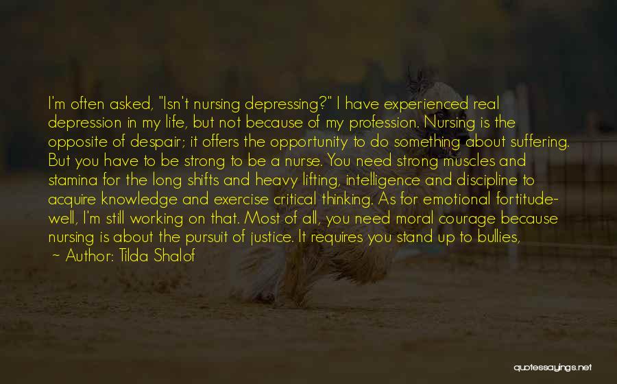 Experienced Nurse Quotes By Tilda Shalof