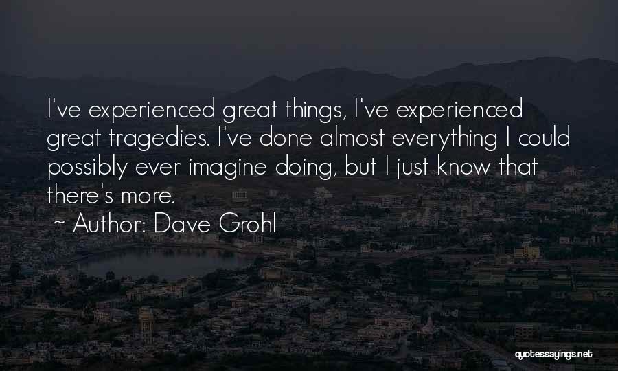 Experienced Quotes By Dave Grohl