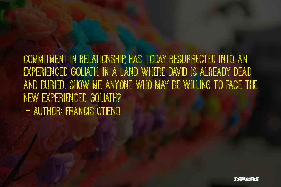 Experienced Quotes By Francis Otieno