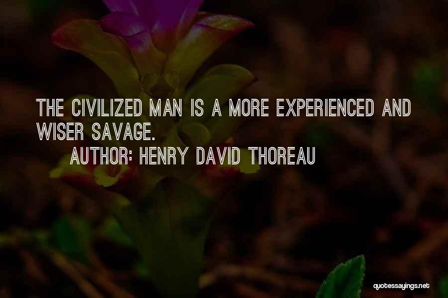 Experienced Quotes By Henry David Thoreau