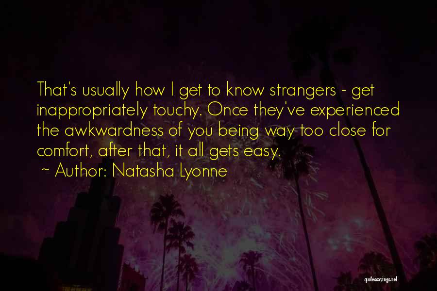 Experienced Quotes By Natasha Lyonne