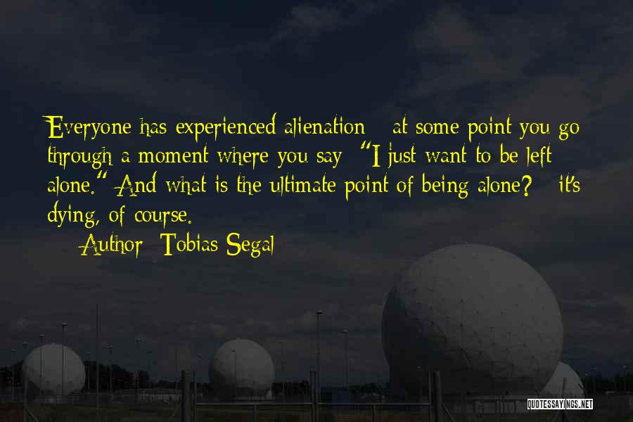 Experienced Quotes By Tobias Segal