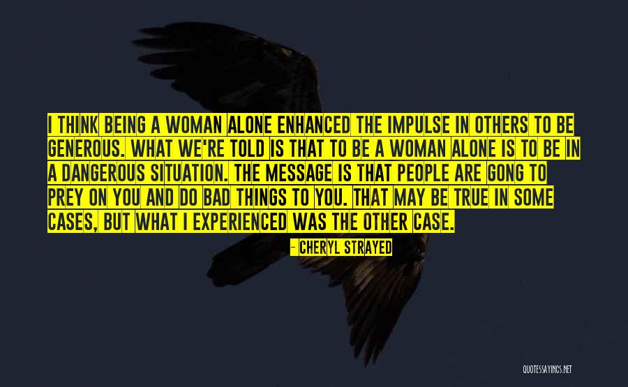 Experienced Woman Quotes By Cheryl Strayed