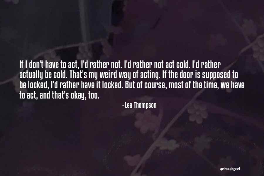 Experiencer Francais Quotes By Lea Thompson
