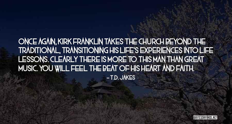 Experiences And Lessons Quotes By T.D. Jakes Experiences And Lessons Quotes By T.D. Jakes