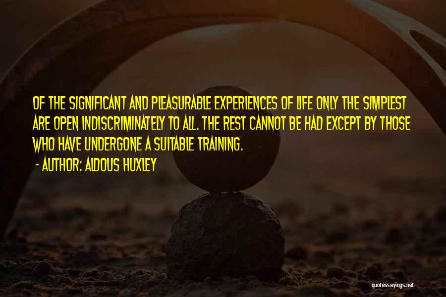 Experiences And Life Quotes By Aldous Huxley