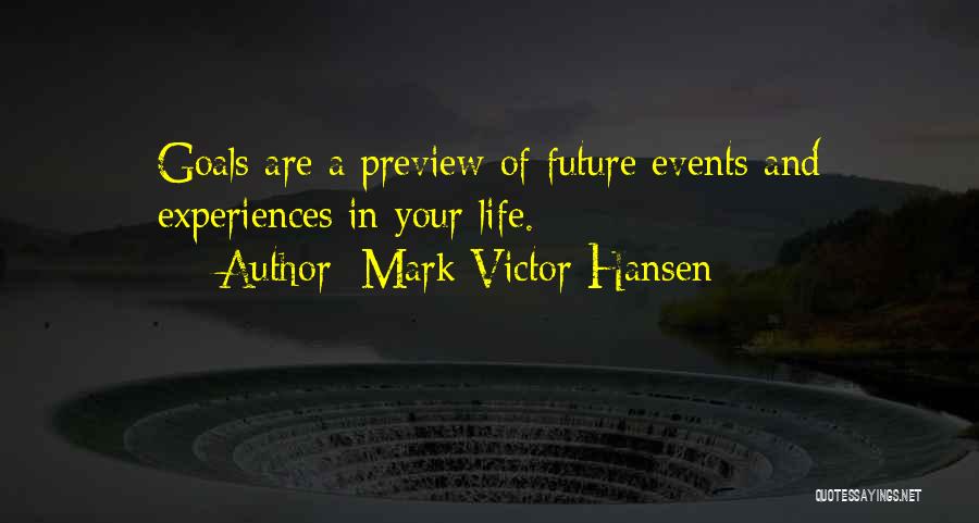 Experiences And Life Quotes By Mark Victor Hansen