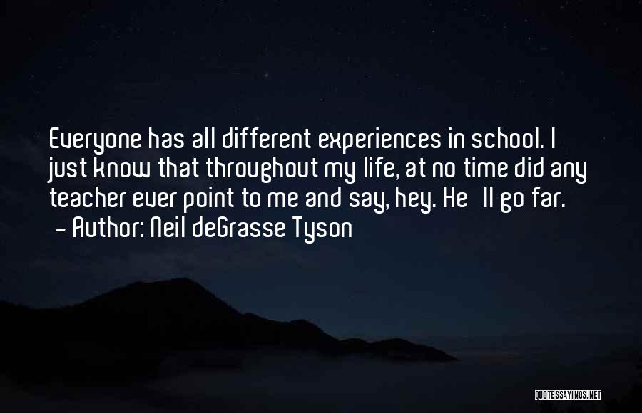 Experiences And Life Quotes By Neil DeGrasse Tyson