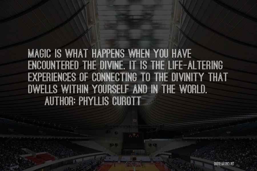 Experiences And Life Quotes By Phyllis Curott