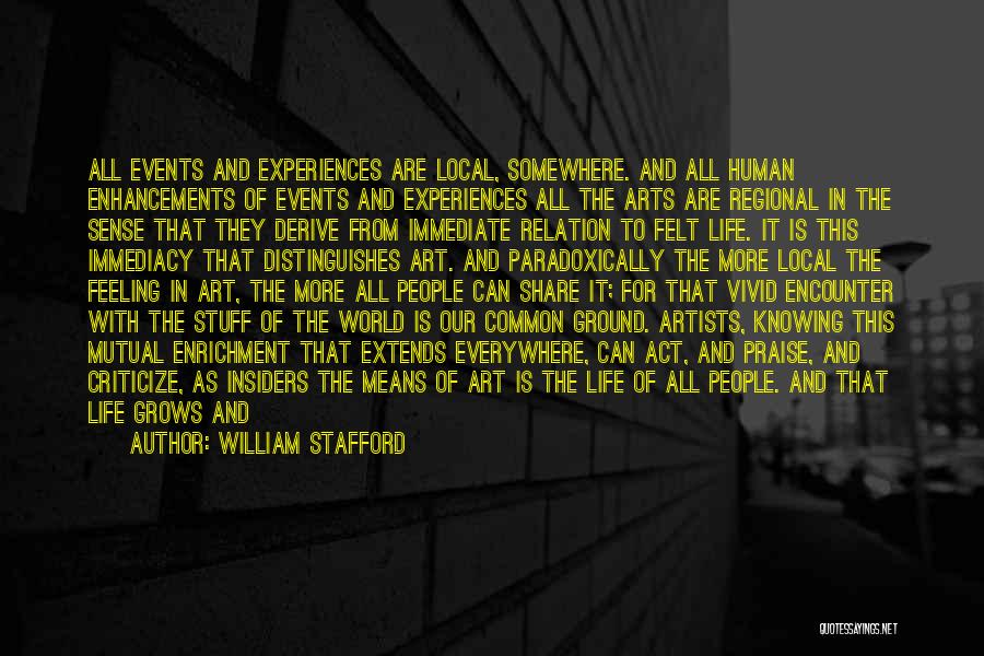 Experiences And Life Quotes By William Stafford