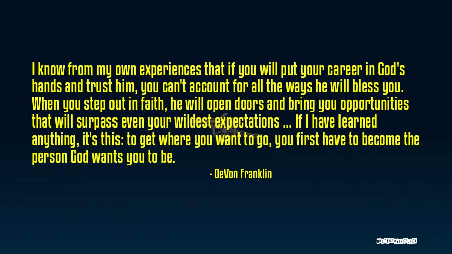 Experiences And Trust Quotes By DeVon Franklin Experiences And Trust Quotes By DeVon Franklin