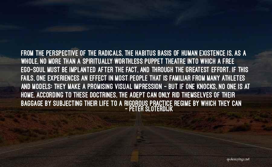 Experiences In Life Quotes By Peter Sloterdijk Experiences In Life Quotes By Peter Sloterdijk